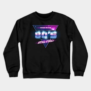 Made in the 80’s Crewneck Sweatshirt